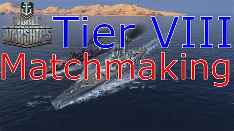 world of warships matchmaking tiers